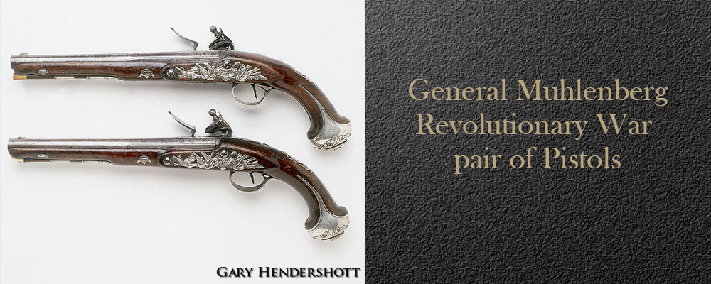 General Muhlenberg Revolutionary War pistols